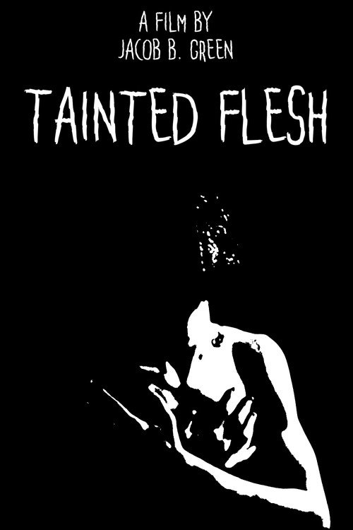 Poster for Tainted Flesh