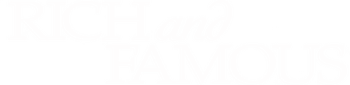 Rich and Famous