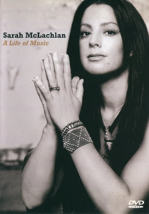 Sarah McLachlan: A Life of Music 2004