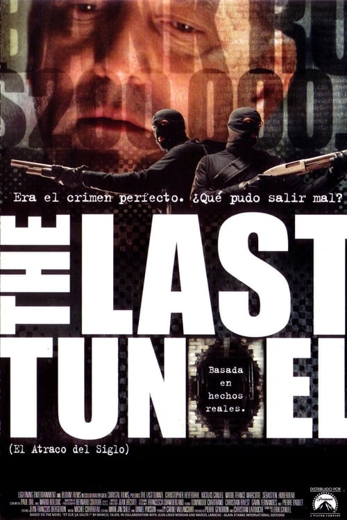 The Last Tunnel (El atraco del siglo) 2004