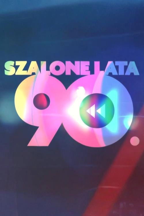 Szalone lata 90