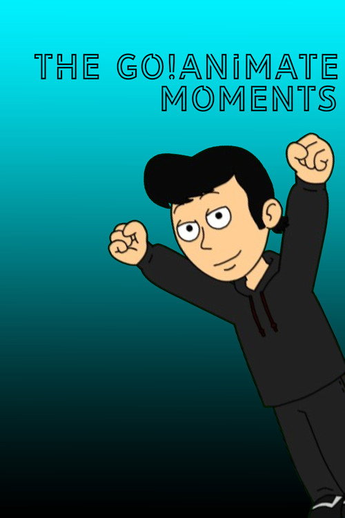 The Official Go!Animate Moments