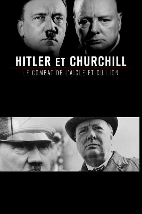 Hitler et Churchill : Le Combat de l'aigle et du lion 2017