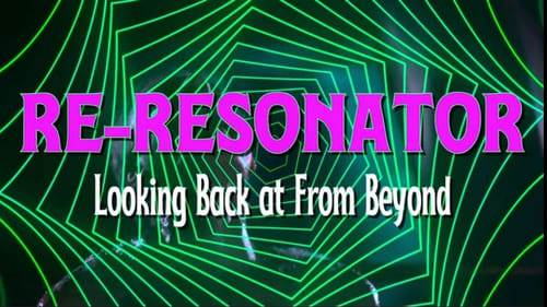 Re-Resonator: Looking Back at From Beyond