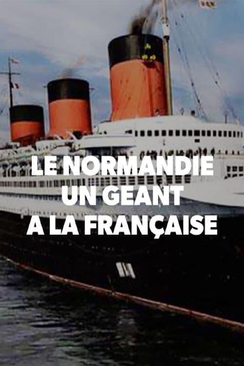 Poster Le Normandie, un géant à la française 2019