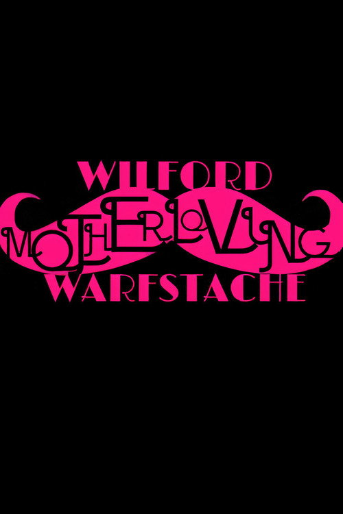 Wilford 'Motherloving' Warfstache poster