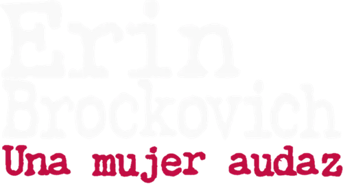 Erin Brockovich, una mujer audaz