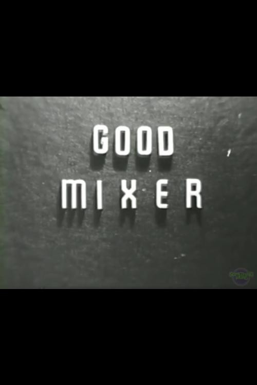 Good Mixer