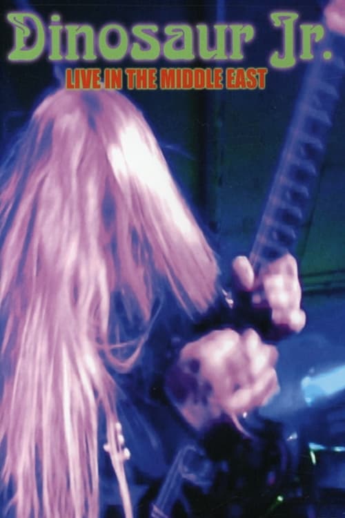 Dinosaur Jr: Live in the Middle East Movie Poster Image