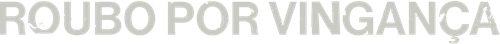 Roubo por Vingança