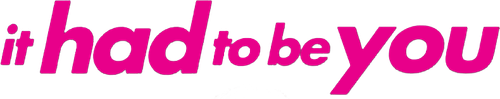 It Had to Be You (2015)