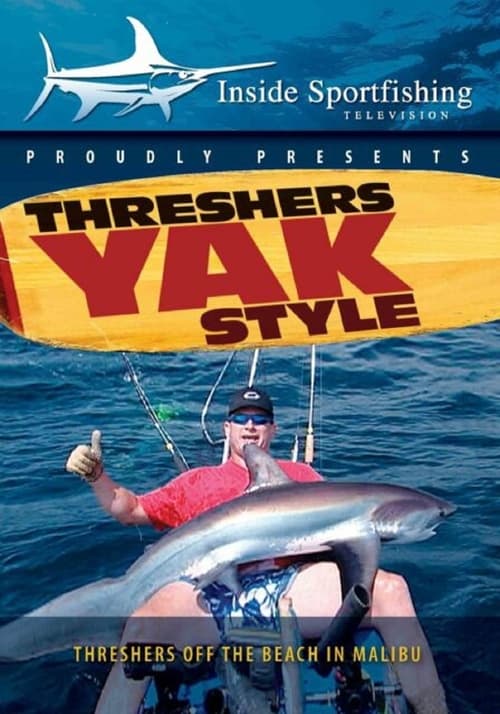 Inside Sportfishing: Threshers Yak Style (2002)