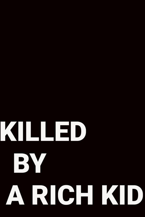 Killed by a Rich Kid