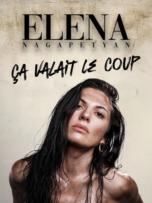 Elena Nagapetyan - Ça valait le coup