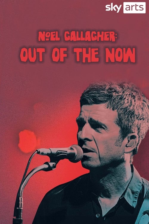 Noel Gallagher: Out of the Now