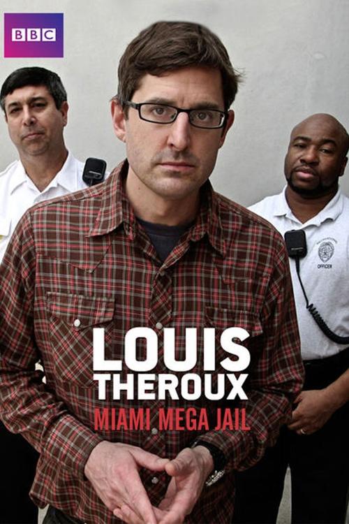 Where to stream Louis Theroux: Miami Mega-Jail Season 1