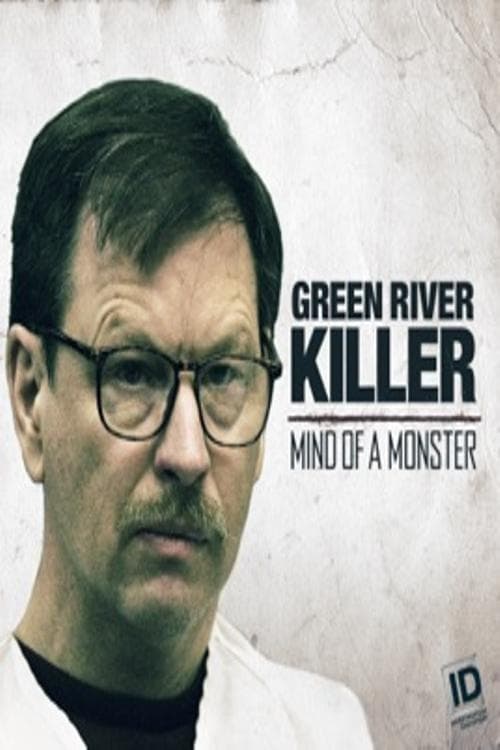 The Green River Killer: Mind of a Monster