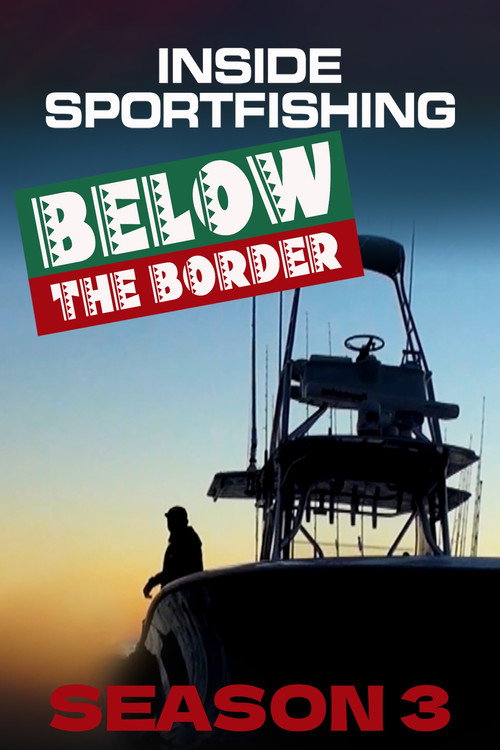 Inside Sportfishing: Below the Border - Season 3 Poster Blur