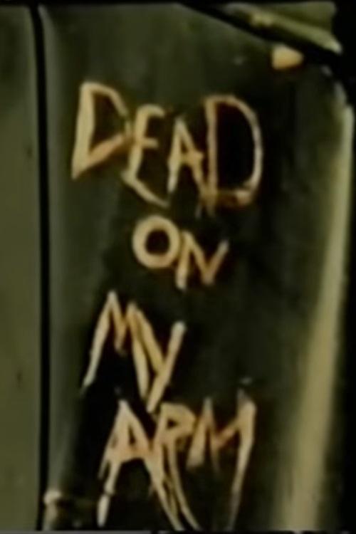 Dead On My Arm (1985)