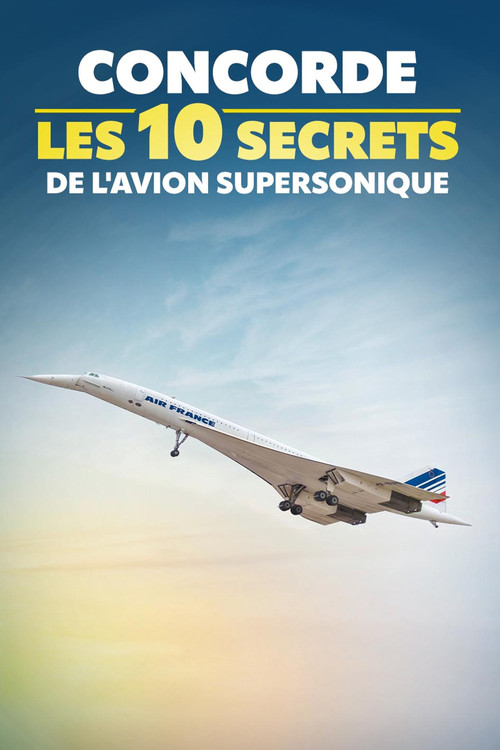 Concorde : les 10 secrets de l'avion supersonique