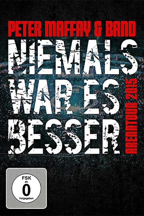 Peter Maffay & Band: Niemals War Es Besser (2015) poster