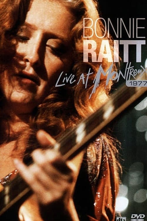 Bonnie Raitt - Live at Montreux 1977 Bonnie Raitt - Live at Montreux 1977