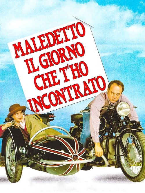 Maledetto il giorno che t'ho incontrato poster