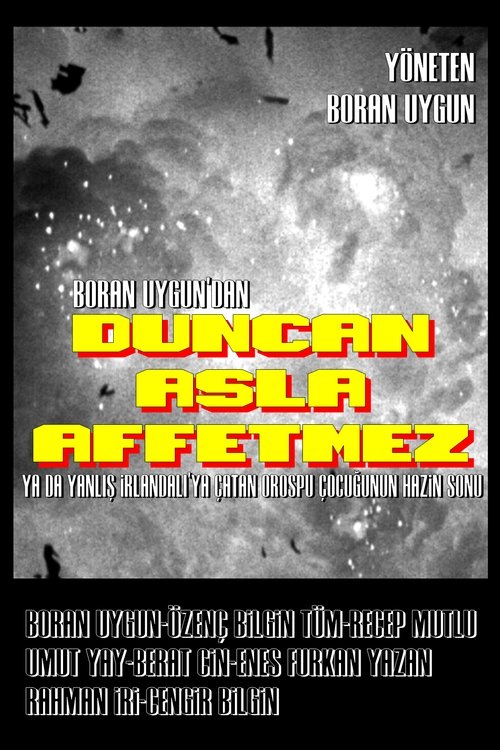 Duncan Asla Affetmez movie poster player