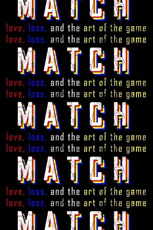 MATCH: Love, Loss, and the Art of the Game movie poster player