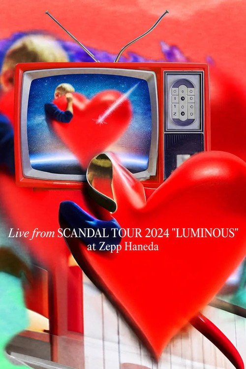 SCANDAL: TOUR 2024 "LUMINOUS" (LOVE, SPARK, JOY! Bonus) poster