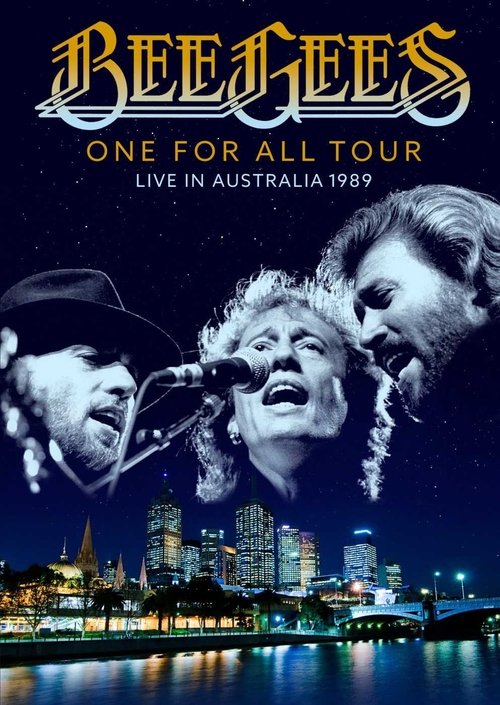 Bee Gees: One for All Tour - Live In Australia 1989 Bee Gees: One for All Tour - Live In Australia 1989