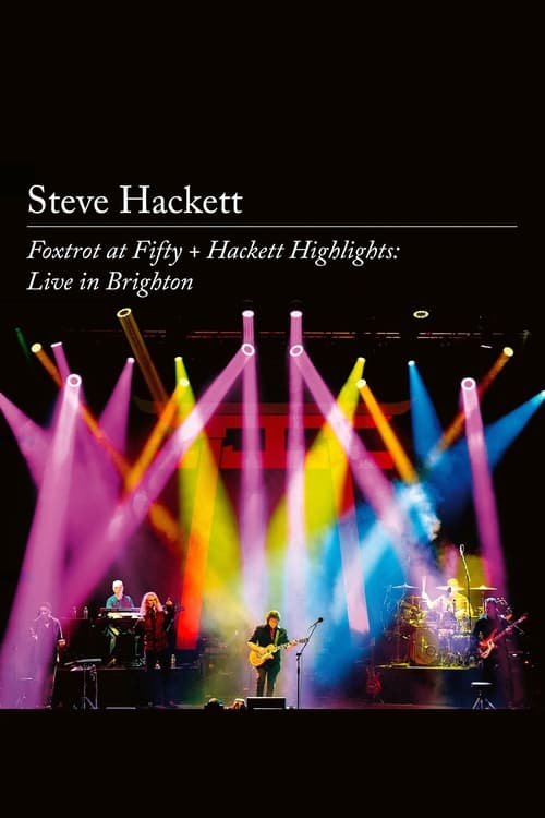 Steve Hackett – Foxtrot at Fifty + Hackett Highlights: Live in Brighton (2023) poster