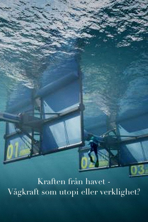 Kraften från havet - Vågkraft som utopi eller verklighet?
