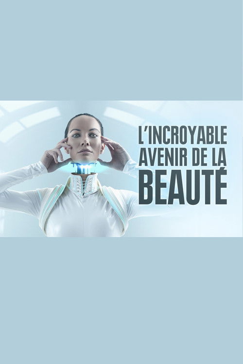 L'incroyable avenir de la beauté
