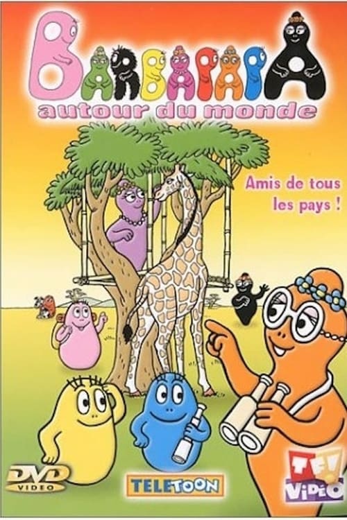 Barbapapa autour du monde - A la découverte des animaux 2001