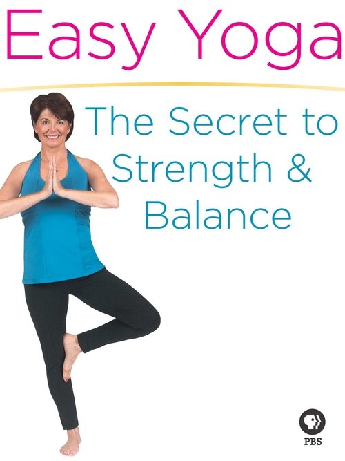 Easy Yoga: The Secret to Strength and Balance with Peggy Cappy poster