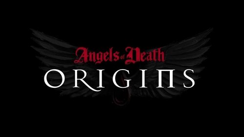 Angels of Death: Origins