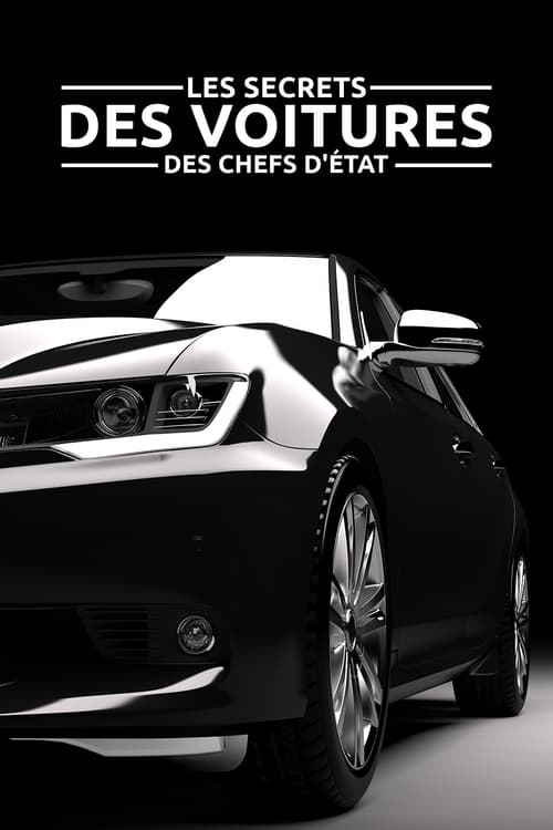 Poster Les Secrets des voitures des chefs d'État 2017