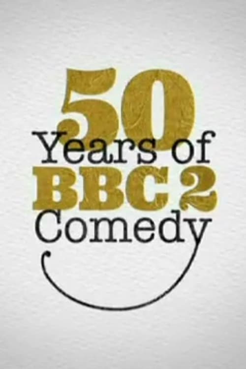 50 Years of BBC Two Comedy (2014) poster