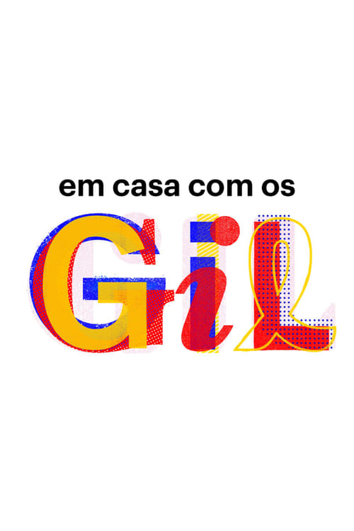 Em Casa Com Os Gil (2022)