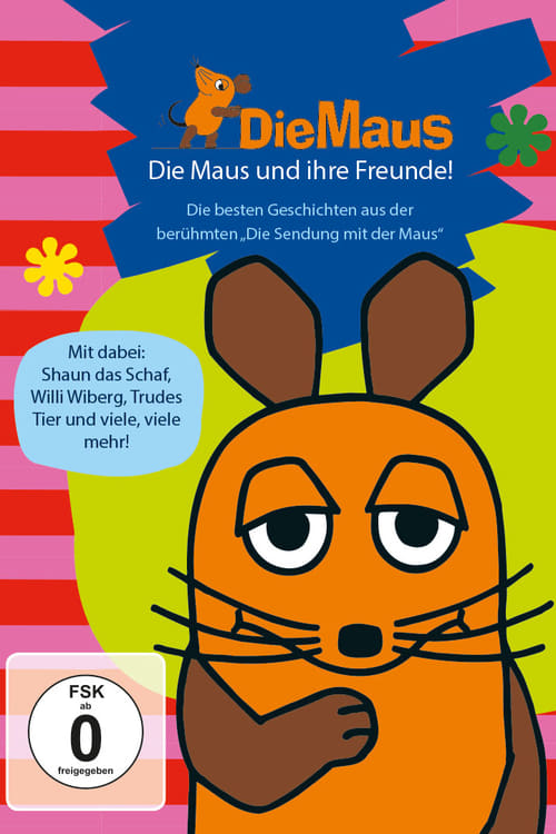 Die Sendung mit der Maus - Die Maus und ihre Freunde (2016)