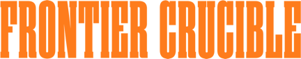 Frontier Crucible