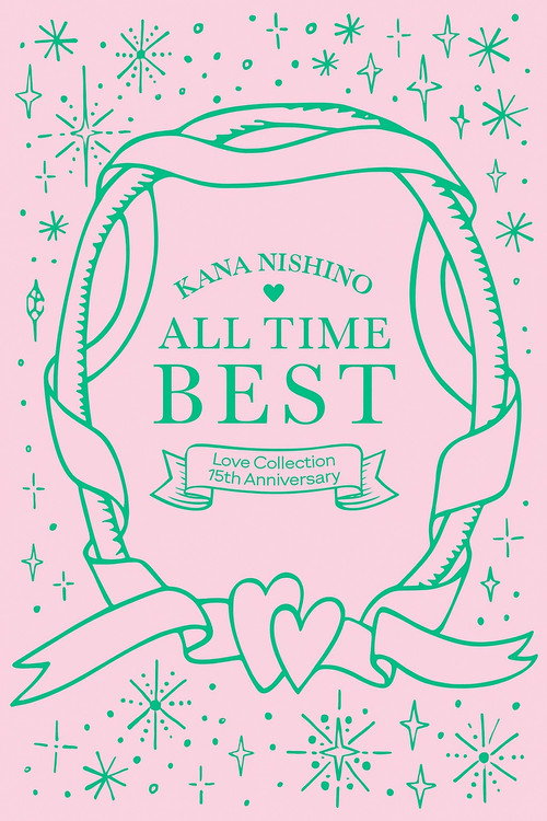 西野カナ | ALL TIME BEST ~Love Collection 15th Anniversary~