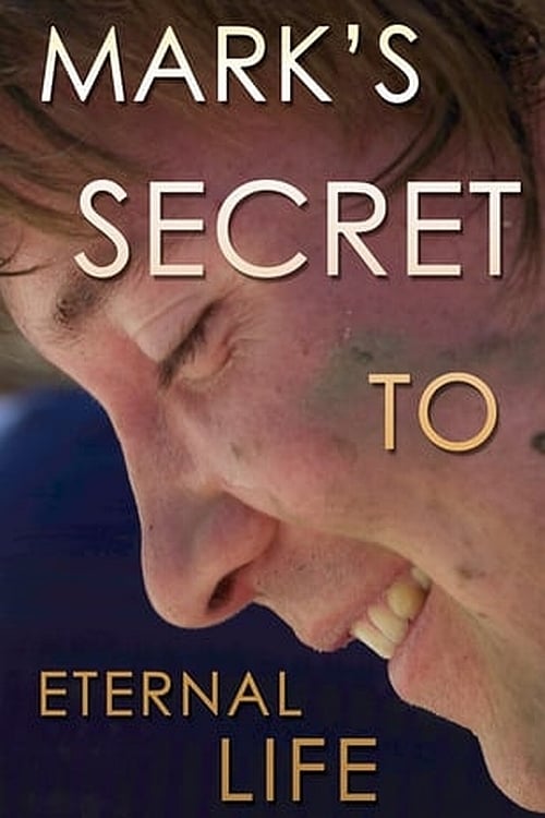 Mark's Secret to Eternal Life (2013) poster