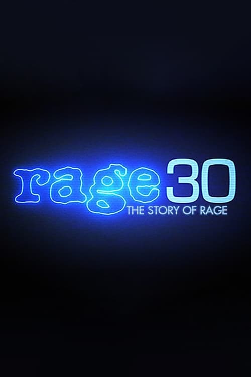 Rage 30: The Story Of Rage (2017) poster