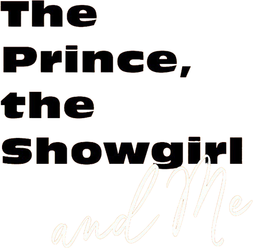 The Prince, The Showgirl and Me