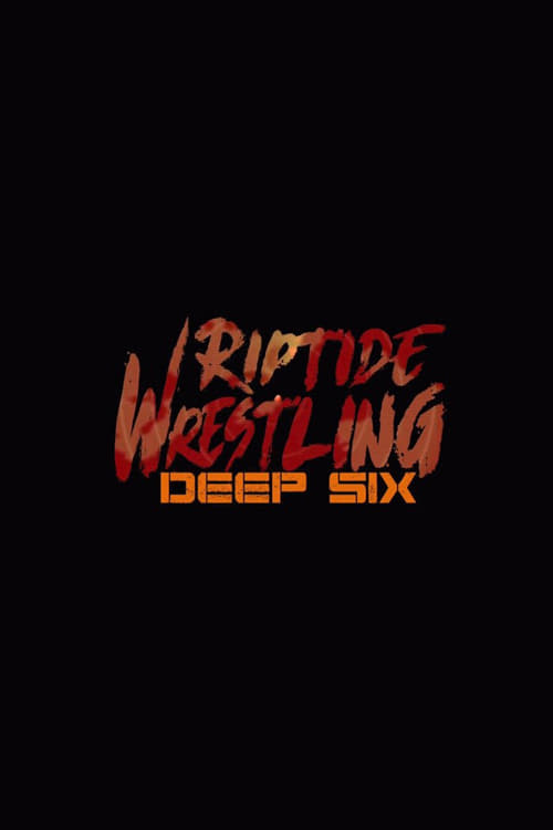 Schauen RIPTIDE: Deep Six On-line Streaming