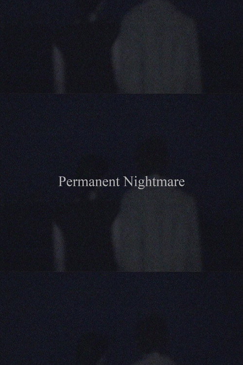 Permanent Nightmare