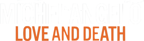 Michelangelo: Love and Death