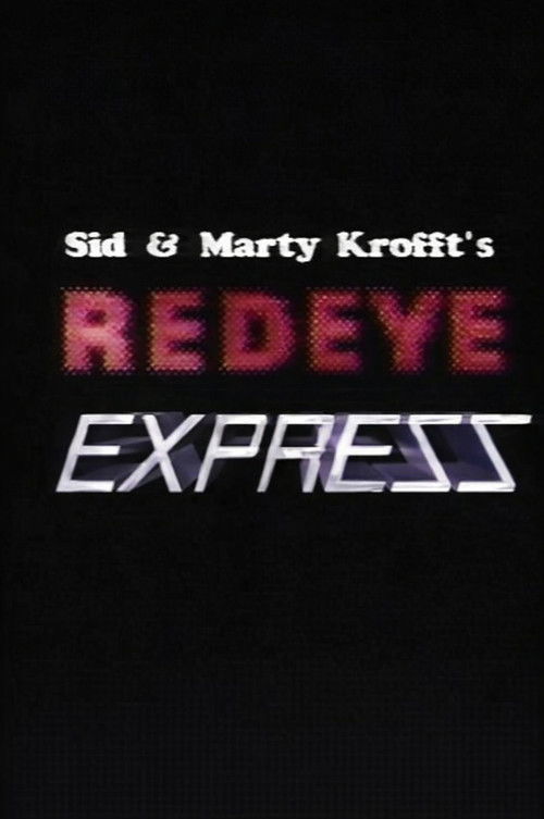 Sid & Marty Krofft's Redeye Express